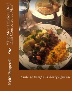 portada "The Most Delicious Beef Dish Concocted By Man": Saute de Boeuf a la Bourguignonne