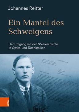 portada Ein Mantel Des Schweigens: Der Umgang Mit Der Ns-Geschichte in Opfer- Und Taterfamilien (en Alemán)