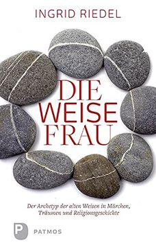 portada Die Weise Frau - der Archetyp der Alten Weisen in Märchen, Traum und Religionsgeschichte (in German)