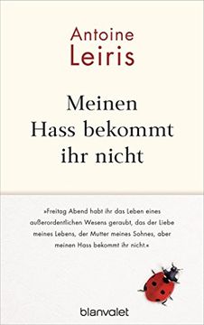 portada Meinen Hass Bekommt ihr Nicht. Deutsch von Doris Heinemann. (en Alemán)