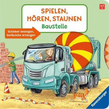 portada Spielen, Hören, Staunen: Baustelle. Ein Sound-Spielbuch Ohne Batterie und Elektronik (en Alemán)