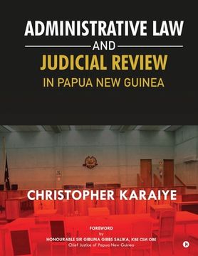 portada Administrative Law and Judicial Review in Papua New Guinea