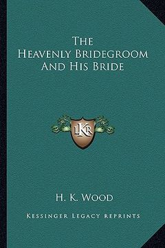 portada the heavenly bridegroom and his bride