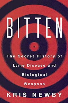 portada Bitten: The Secret History of Lyme Disease and Biological Weapons (en Inglés)
