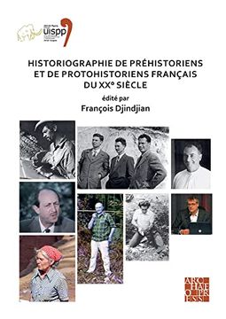 portada Historiographie de Prehistoriens Et de Protohistoriens Francais Du XX Siecle: Proceedings of the XVIII Uispp World Congress (4-9 June 2018, Paris, Fra