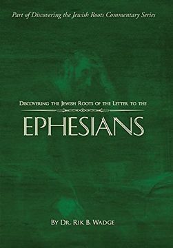 portada Discovering the Jewish Roots of the Letter to the Ephesians: Part of Discovering the Jewish Roots Commentary Series (in English)
