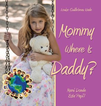 portada Mommy Where Is Daddy?/Mami Donde Esta Papi? (in English)