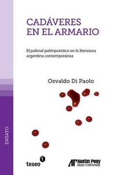 portada Cadáveres en el armario: El policial palimpséstico en la literatura argentina contemporánea