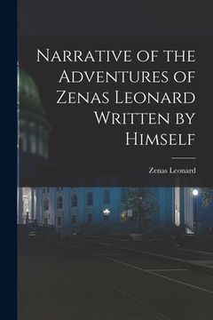 portada Narrative of the Adventures of Zenas Leonard Written by Himself (en Inglés)