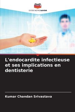 portada L'endocardite infectieuse et ses implications en dentisterie (in French)