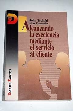portada Alcanzando la Excelencia Mediante el Servicio a los Clientes (in Spanish)
