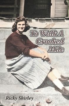 portada To Walk a Crooked Mile (en Inglés)