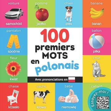 portada 100 Premiers Mots en Polonais: Imagier Bilingue Pour Enfants Avec Prononciations (en Francés)