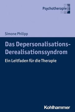 portada Das Depersonalisations - Derealisationssyndrom: Ein Leitfaden Fur Die Therapie (in German)