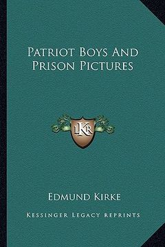 portada patriot boys and prison pictures (en Inglés)