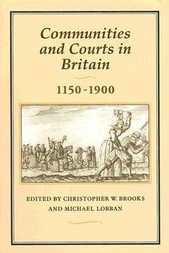 portada communities and courts in britain, 1150-1900 (en Inglés)