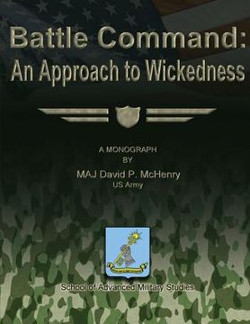 portada Battle Command: An Approach to Wickedness (en Inglés)