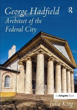 portada George Hadfield: Architect of the Federal City (en Inglés)