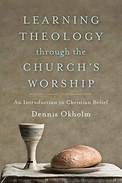 portada Learning Theology Through the Church’S Worship (en Inglés)