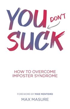 portada You (Don'T) Suck: How to Overcome Imposter Syndrome (en Inglés)