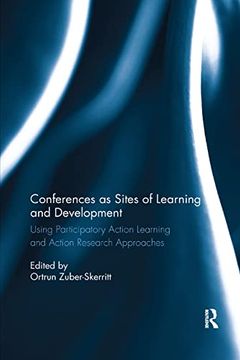 portada Conferences as Sites of Learning and Development: Using Participatory Action Learning and Action Research Approaches (en Inglés)