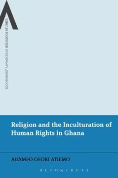portada Religion and the Inculturation of Human Rights in Ghana (en Inglés)