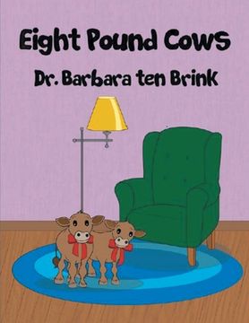 portada Eight Pound Cows (en Inglés)