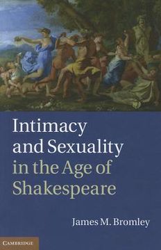 portada intimacy and sexuality in the age of shakespeare