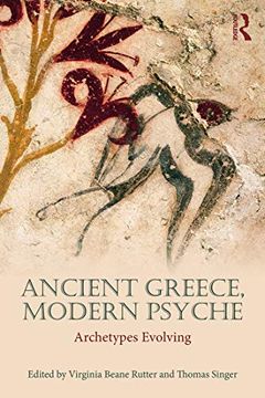 portada Ancient Greece, Modern Psyche: Archetypes Evolving 