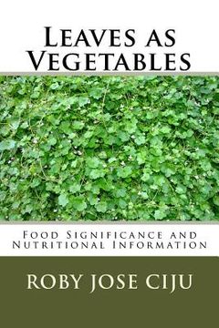 portada Leaves as Vegetables: Food Significance and Nutritional Information