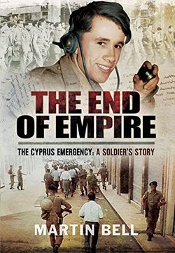 portada The End of Empire. Cyprus: A Soldier's Story