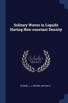 portada Solitary Waves in Liquids Having Non-constant Density (en Inglés)