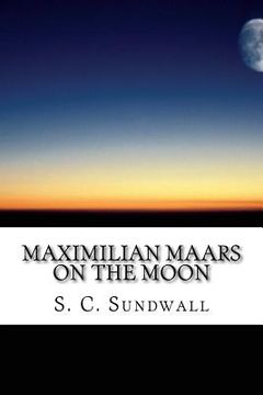 portada Maximilian Maars on the Moon