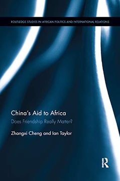 portada China's aid to Africa: Does Friendship Really Matter? (Routledge Studies in African Politics and International Relations) (en Inglés)