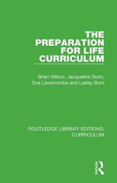 portada The Preparation for Life Curriculum: Volume 36 (Routledge Library Editions: Curriculum) (en Inglés)