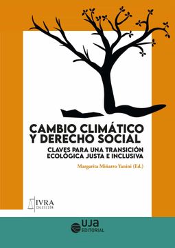 portada Cambio Climático y Derecho Social: Claves Para una Transición Ecológica Justa e Inclusiva: 2 (Iura) (in Spanish)