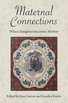 portada Maternal Connections:: When Daughter Becomes Mother (en Inglés)