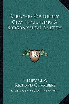 portada speeches of henry clay including a biographical sketch (in English)