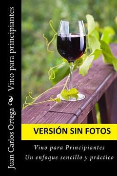 portada Vino para principiantes (Sin fotos): Esta versión no contiene fotografías (in Spanish)