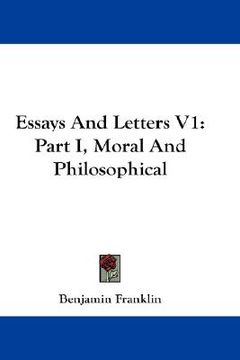 portada essays and letters v1: part i, moral and philosophical (en Inglés)