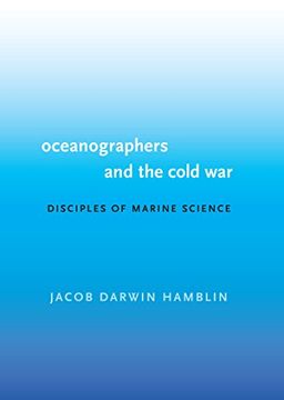 portada Oceanographers and the Cold War: Disciples of Marine Science (en Inglés)