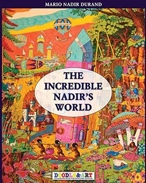 The incredible Nadir's world. Ediz. italiana e inglese: 1 (Doodle&Art)