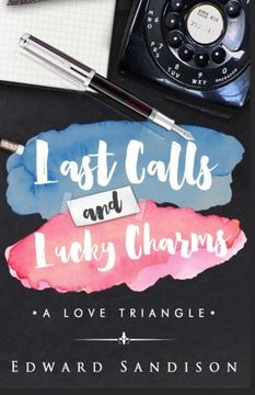 portada Last Calls and Lucky Charms: A Love Triangle (en Inglés)