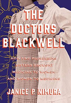 portada The Doctors Blackwell: How two Pioneering Sisters Brought Medicine to Women and Women to Medicine (en Inglés)