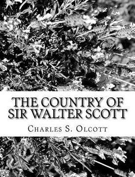portada The Country of Sir Walter Scott (en Inglés)