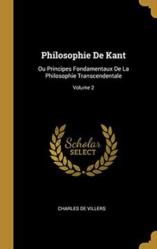 portada Philosophie de Kant: Ou Principes Fondamentaux de la Philosophie Transcendentale; Volume 2 (en Francés)