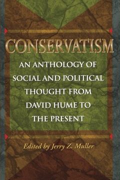 portada Conservatism: An Anthology of Social and Political Thought From David Hume to the Present (en Inglés)