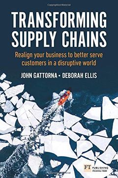 portada Transforming Supply Chains: Realign Your Business to Better Serve Customers in a Disruptive World (Financial Times Series) 