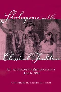 portada shakespeare & the classical tradition: an annotated bibliography, 1961-1985 (en Inglés)