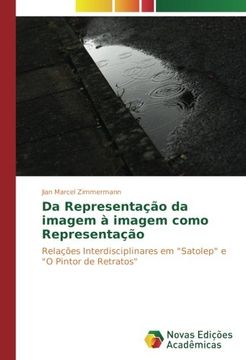portada Da Representação da imagem à imagem como Representação: Relações Interdisciplinares em "Satolep" e "O Pintor de Retratos"